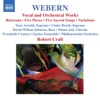 Webern, Vol. 2: Vocal and Orchestral Works - 5 Pieces, 5 Sacred Songs, Variations & Bach-Musical Offering: Ricercar