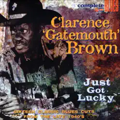 Just Got Lucky - Clarence 'Gatemouth' Brown Just Got Lucky - Clarence 'Gatemouth' Brown
