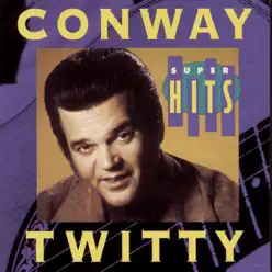 Super Hits (Re-Recorded Versions) - Conway Twitty