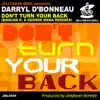 Don't Turn Your Back (Marlon D. & George Mena Remixes) album lyrics, reviews, download