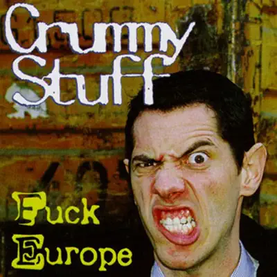 Fuck Europe - Crummy Stuff