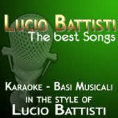 Lucio Battisti: The Best Songs (In the Style of Lucio Battisti) [Karaoke Version] - Basi Karaoke