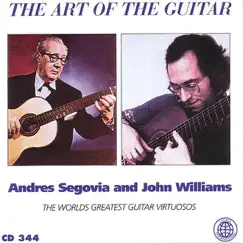 The Art of the Guitar by Andrés Segovia & John Williams album reviews, ratings, credits