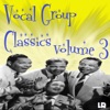 Vocal Group Classics Volume 3