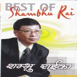 Shambhu Rai - Chalechha Batas Sustari
