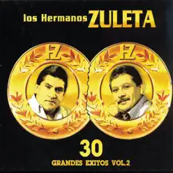 30 Grandes Exitos, Vol. 2 - Los Hermanos Zuleta