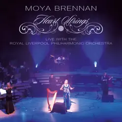 Heart Strings (Live With the Royal Liverpool Philharmonic Orchstra) - Moya Brennan