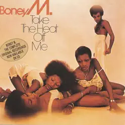 Take the Heat Off Me - Boney M.