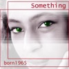 Born1965 - Something