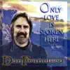 Only Love Is Spoken Here album lyrics, reviews, download