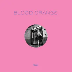 Remixes Part 1 - Single - Blood Orange Remixes Part 1 - Single - Blood Orange