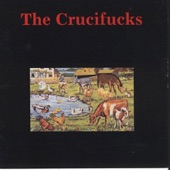 The Crucifucks - Hinkley Had a Vision