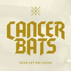 Dead Set On Living by Cancer Bats album reviews, ratings, credits