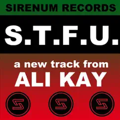 S.T.F.U. - Single by Ali Kay album reviews, ratings, credits
