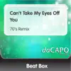 Can't Take My Eyes Off You (70's Remix) - Single album lyrics, reviews, download