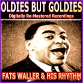 Oldies But Goldies pres. Fats Waller & His Rhythm (Digitally Re-Mastered Recordings)