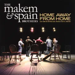 Home Away from Home (Live from the Mother Lode Theatre In Butte, MT) by The Makem and Spain Brothers album reviews, ratings, credits
