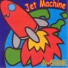 Jet Machine, 2006