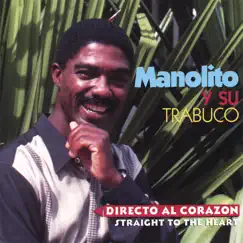 Directo Al Corazón by Manolito Simonet y Su Trabuco album reviews, ratings, credits