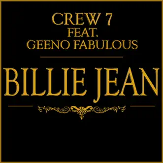 Billie Jean (Club Mix) [feat. Geeno Fabulous] by Crew 7 song reviws