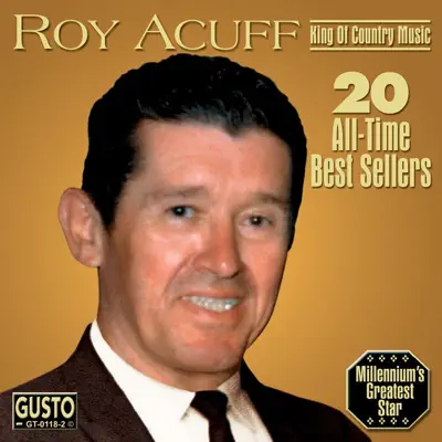 20 All-Time Best Sellers - Roy Acuff 20 All-Time Best Sellers - Roy Acuff