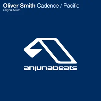 Cadence / Pacific by Oliver Smith album reviews, ratings, credits