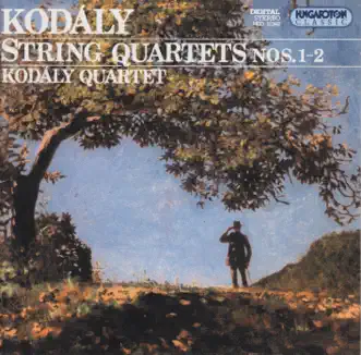 Kodály: String Quartets Nos. 1-2 by Kodály Quartet album reviews, ratings, credits