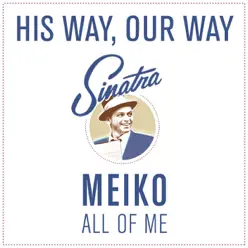 All of Me - Single - Meiko All of Me - Single - Meiko