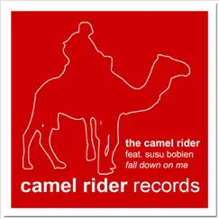 Fall Down On Me (feat. SuSu Bobien) by The Camel Rider album reviews, ratings, credits