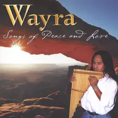 Songs Of Peace And Love by Wayra album reviews, ratings, credits