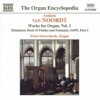 Van Noordt: Works for Organ, Vol. 1 - Tabulature Booko of Psalms and Fantasias, Part I