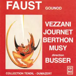 Gounod : Faust by Henri Büsser, Mireille Berthon, César Vezzani, Marcel Journet, Marthe Coifier & Louis Musy album reviews, ratings, credits