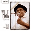 Willie Dixon - Ain't Gonna Cry