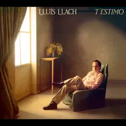T´estimo - Lluís Llach