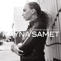 Madame tout le monde - Single - Kayna Samet Madame tout le monde - Single - Kayna Samet