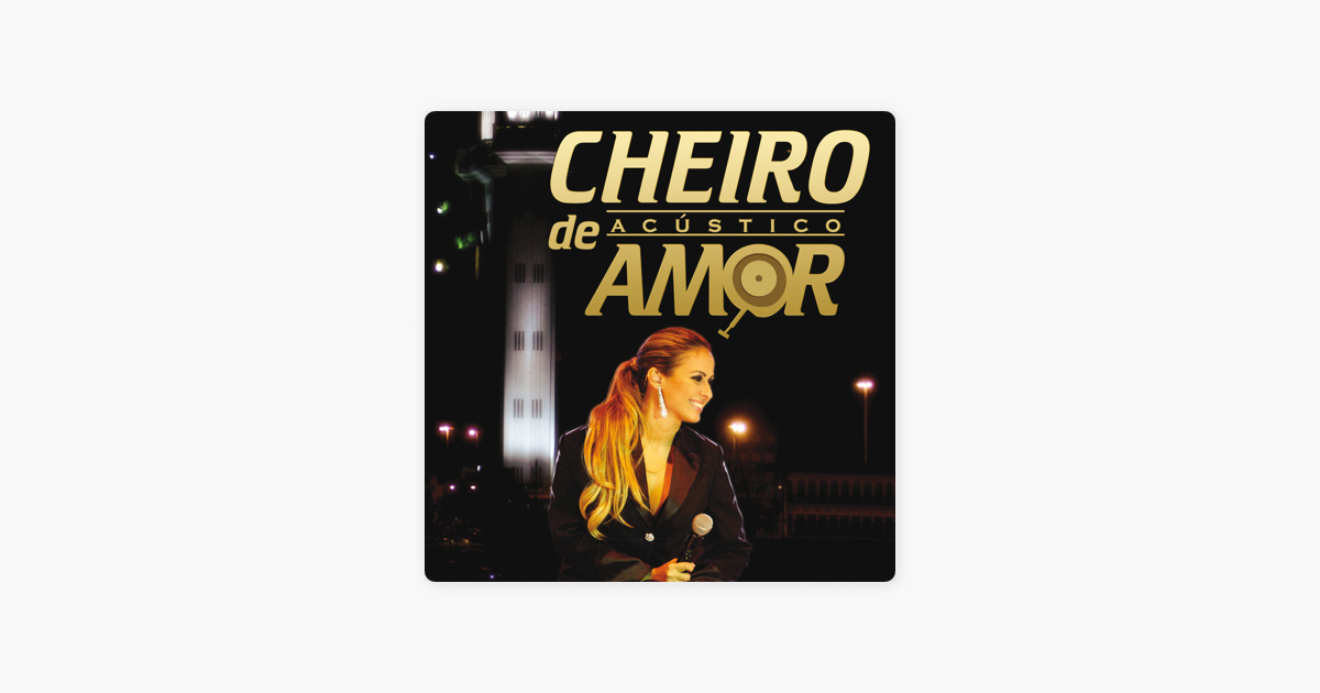 cd completo cheiro de amor acustico cd completo cheiro de amor acustico