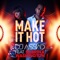Make It Hot (DJ LBR Remix) - DJ Assad lyrics