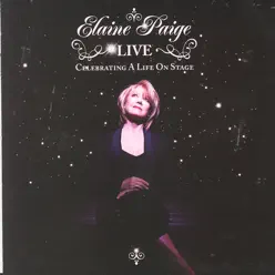 Elaine Paige Live: Celebrating a Life On Stage (Bonus Track Version) - Elaine Paige