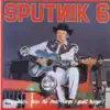 Sputnik 6 album lyrics, reviews, download