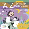 The A to Z Memory Bible with Kirk Cameron, Vol. 2 album lyrics, reviews, download