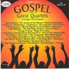 Gospel Sung By the Great Quartets - Vol 1