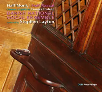 Half Monk, Half Rascal by Danish National Vocal Ensemble & Stephen Layton album reviews, ratings, credits