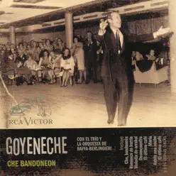 Che Bandoneón - Roberto Goyeneche