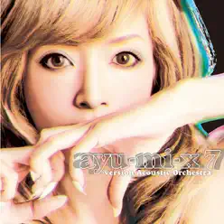 Ayu-Mi-X 7 - Version Acoustic Orchestra - Ayumi Hamasaki