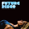 Future Disco, Vol. 3 - City Heat, 2010