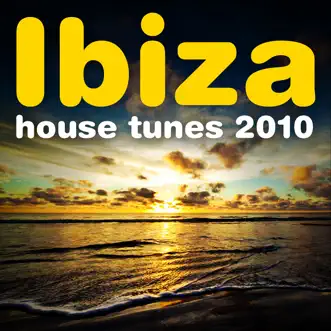 Ibiza House Tunes 2010 by Various Artists album reviews, ratings, credits