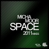 Micha Moor & Avaro - Space 2011 (Micha Moor Rework Edit)