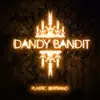 Dandy Bandit album lyrics, reviews, download
