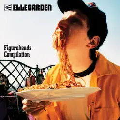 Figureheads Compilation - Ellegarden Figureheads Compilation - Ellegarden