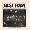Fast Folk Musical Magazine (Vol. 1, No. 4): Live At the Bottom Line